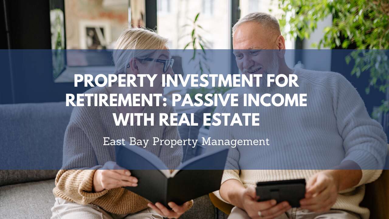 Property Investment for Retirement: Passive Income with Real Estate