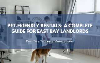 Pet-Friendly Rentals A Complete Guide for East Bay Landlords