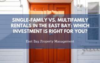 Single-Family vs. Multifamily Rentals in the East Bay-Which Investment Is Right for You