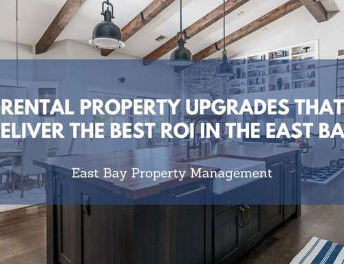 Rental Property Upgrades That Deliver the Best ROI in the East Bay